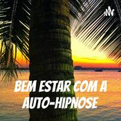 Podcast Bem estar com a auto-hipnose