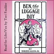 Podcast Ben, the Luggage Boy; or, Among the Wharves (version 2) by Horatio Alger, Jr. (1832 - 1899)