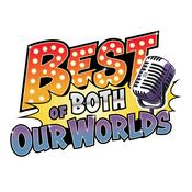 Podcast Best of Both Our Worlds