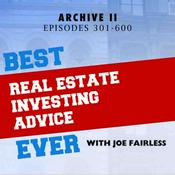 Podcast Best Real Estate Investing Advice Ever Archive II