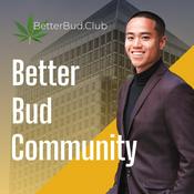 Podcast BetterBud.Club Cannabis Reviews