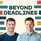 Podcast Beyond Deadlines