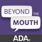 Podcast Beyond the Mouth: ADA's practice podcast