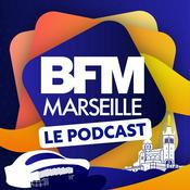 Podcast BFM Marseille, le podcast