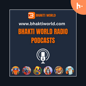 Podcast BHAKTI WORLD RADIO PODCASTS