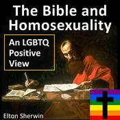Podcast Bible and Homosexuality: An LGBTQ Positive View