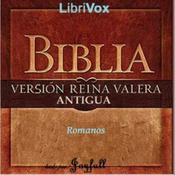 Podcast Bible (Reina Valera) NT 06: Romanos by Reina-Valera