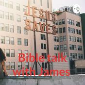 Podcast Bible talk with James
