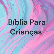 Podcast Bíblia Para Crianças