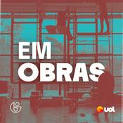 Podcast Em Obras - 2ª Temporada