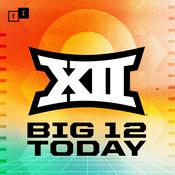 Podcast Big 12 Today
