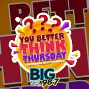 Podcast BIG 98.7 - You Better Think Thursday