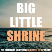 Podcast Big Little Shrine