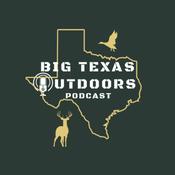 Podcast Big Texas Outdoors Podcast