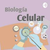 Podcast Biología Celular