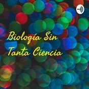 Podcast Biología Sin Tanta Ciencia 🤓
