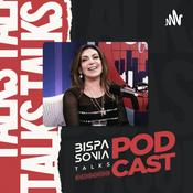 Podcast Bispa Sonia talks Podcast