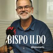Podcast Bispo Ildo