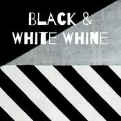 Podcast Black & White Whine