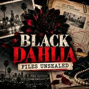 Podcast Black Dahlia Files Unsealed