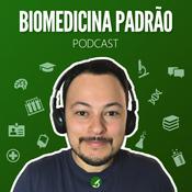 Podcast Blog Biomedicina Padrão