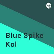 Podcast Blue Spike Kol