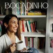 Podcast Bocadinho por Flavia Machioni