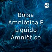 Podcast Bolsa Amniótica E Liquido Amniótico