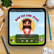 Podcast Bom dia com Jesus