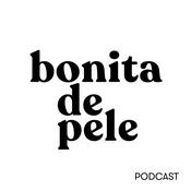 Podcast Bonita de Pele