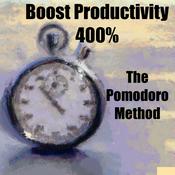 Podcast Boost Productivity 400%- The Pomodoro Method