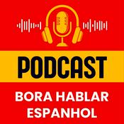 Podcast Bora Hablar Espanhol