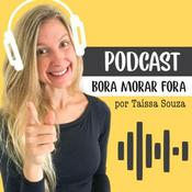 Podcast Bora Morar Fora por Taíssa Souza