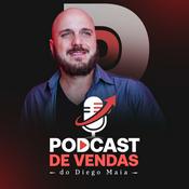 Podcast Podcast de Vendas do Diego Maia