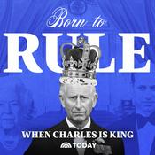 Podcast Born to Rule: When Charles is King