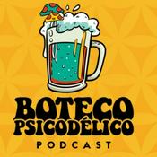 Podcast Boteco Psicodélico