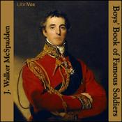 Podcast Boys' Book of Famous Soldiers by J. Walker McSpadden (1874 - 1960)