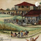 Podcast BRASIL COLÔNIA