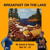 Podcast BREAKFAST ON THE LAKE w. Sarah & Tessa