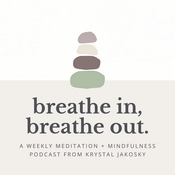 Podcast Breathe In, Breathe Out with Krystal Jakosky