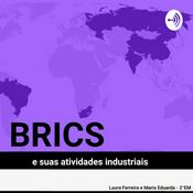 Podcast BRICS e suas atividades industriais