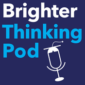 Podcast Brighter Thinking Pod