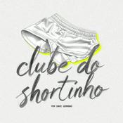 Podcast clube do shortinho