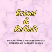 Podcast Brisei & Refleti