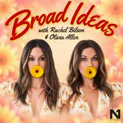 Podcast Broad Ideas with Rachel Bilson & Olivia Allen