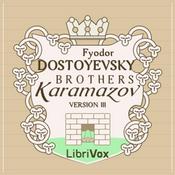 Podcast Brothers Karamazov (version 3), The by Fyodor Dostoyevsky (1821 - 1881)