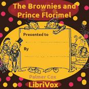 Podcast Brownies and Prince Florimel, The by Palmer Cox (1840 - 1924)