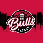 Podcast Bulls Latest Podcast | Chicago Bulls Daily Podcast