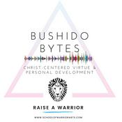 Podcast Bushido Bytes: The way of the Warrior