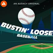 Podcast Bustin’ Loose Baseball
